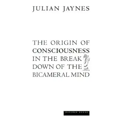 "The Origin of Consciousness in the Breakdown of the Bicameral Mind" - "" ("Jaynes Julian")(Pape