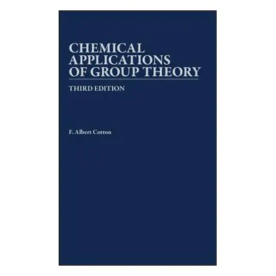 "Chemical Applications of Group Theory" - "" ("Cotton F. Albert")(Pevná vazba)