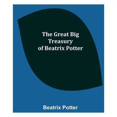 "The Great Big Treasury of Beatrix Potter" - "" ("Potter Beatrix")(Paperback)