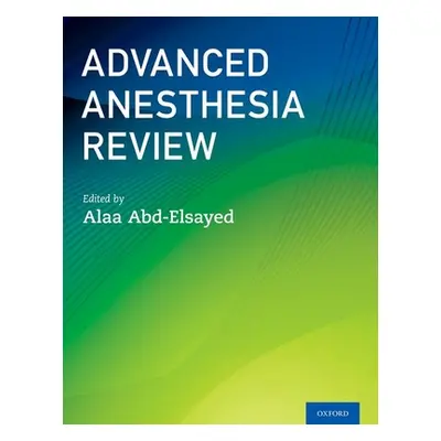 "Advanced Anesthesia Review" - "" ("Abd-Elsayed Alaa")(Paperback)