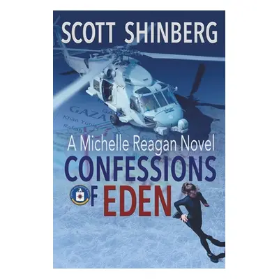 "Confessions of Eden: A Riveting Spy Thriller" - "" ("Shinberg Scott")(Paperback)