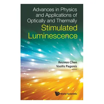 "Advances in Physics and Applications of Optically and Thermally Stimulated Luminescence" - "" (