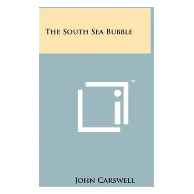 "The South Sea Bubble" - "" ("Carswell John")(Paperback)