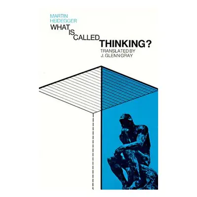 "What Is Called Thinking?" - "" ("Heidegger Martin")(Paperback)