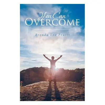 "You Can Overcome" - "" ("Pruitt Brenda Lee")(Paperback)