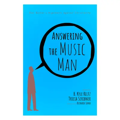 "Answering the Music Man" - "" ("Keltz B. Kyle")(Paperback)