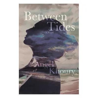 "Between Tides" - "" ("Khoury Angel")(Pevná vazba)