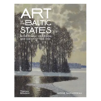 "Art of the Baltic States" - "" ("Fauchereau Serge")(Pevná vazba)