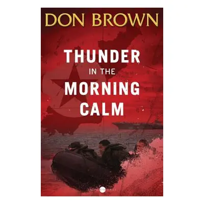 "Thunder in the Morning Calm" - "" ("Brown Don")(Paperback)