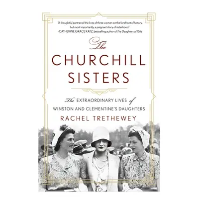 "The Churchill Sisters: The Extraordinary Lives of Winston and Clementine's Daughters" - "" ("Tr