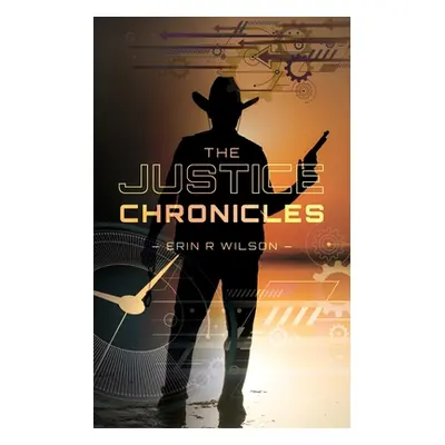 "The Justice Chronicles" - "" ("Wilson Erin")(Paperback)