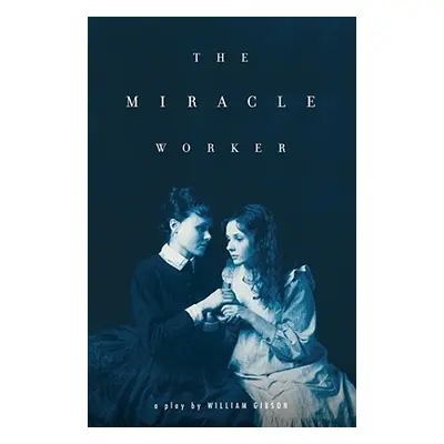 "The Miracle Worker" - "" ("Gibson William")(Paperback)