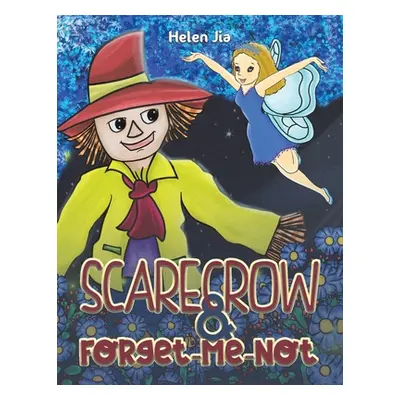 "Scarecrow & Forget-Me-Not" - "" ("Jia Helen")(Paperback)