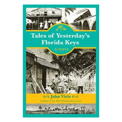 "Tales of Yesterday's Florida Keys" - "" ("Viele John")(Paperback)