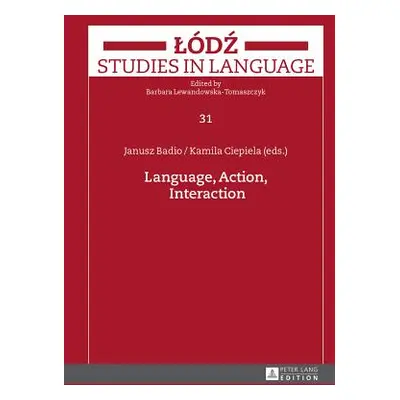 "Language, Action, Interaction" - "" ("Badio Janusz")(Pevná vazba)