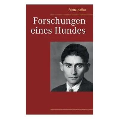 "Forschungen eines Hundes" - "" ("Kafka Franz")(Paperback)