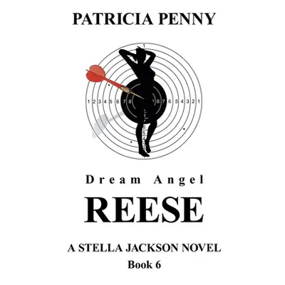 "Dream Angel Reese: A Stella Jackson Novel Book 6" - "" ("Penny Patricia")(Paperback)