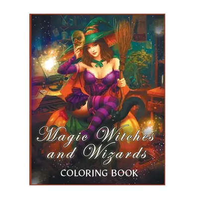 "Magic Witches and Wizards Coloring Book: (Fantasy Coloring)" - "" ("Tracy Gwymbell")(Paperback)