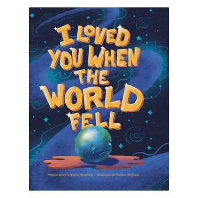 "I Loved You When the World Fell" - "" ("Stapleton Fallon Rossi")(Pevná vazba)