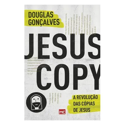 "JesusCopy: A revoluo das cpias de Jesus" - "" ("Gonalves Douglas")(Paperback)