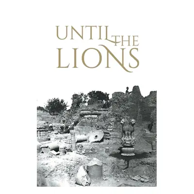 "Until the Lions: Echoes from the Mahabharata" - "" ("Nair Karthika")(Paperback)