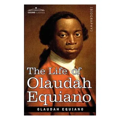 "The Life of Olaudah Equiano" - "" ("Equiano Olaudah")(Paperback)