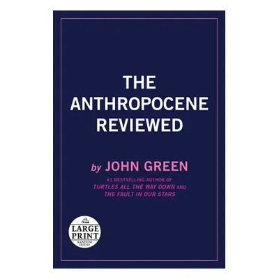 "The Anthropocene Reviewed: Essays on a Human-Centered Planet" - "" ("Green John")(Paperback)