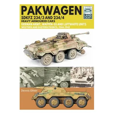 "Pakwagen Sdkfz 234/3 and 234/4 Heavy Armoured Cars: German Army, Waffen-SS and Luftwaffe Units 