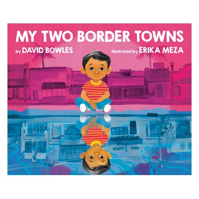 "My Two Border Towns" - "" ("Bowles David")(Pevná vazba)