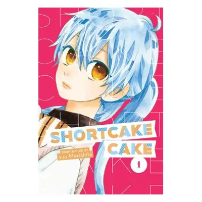 "Shortcake Cake, Vol. 1, 1" - "" ("Morishita Suu")(Paperback)