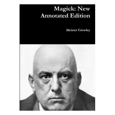 "Magick: New Annotated Edition" - "" ("Crowley Aleister")(Paperback)