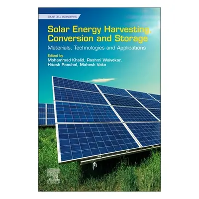 "Solar Energy Harvesting, Conversion, and Storage: Materials, Technologies, and Applications" - 