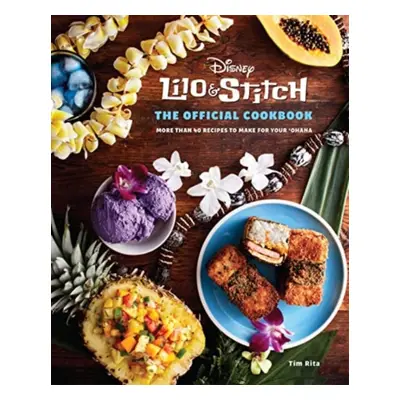 "Lilo and Stitch: The Official Cookbook" - "" ("Rita Tim")(Pevná vazba)