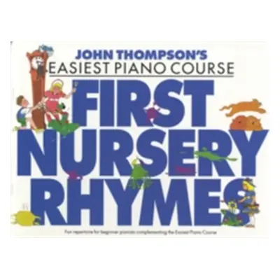 "John Thompson's Piano Course" - "First Nursery Rhymes" ("Thompson John")(Book)