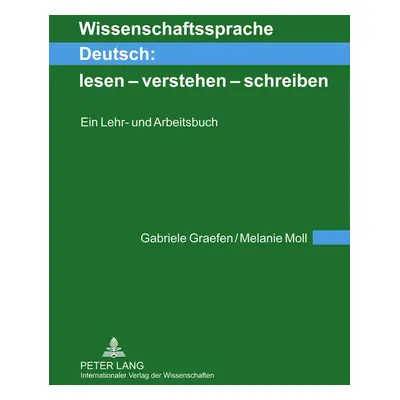 "Wissenschaftssprache Deutsch: Lesen - Verstehen - Schreiben: Ein Lehr- Und Arbeitsbuch" - "" ("