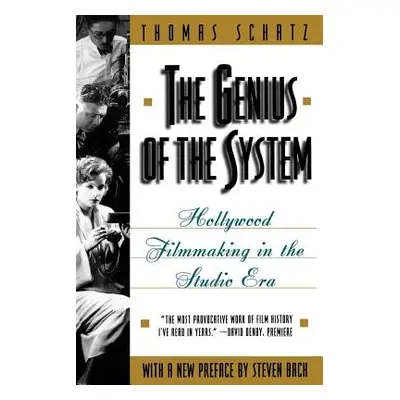 "The Genius of the System: Hollywood Filmmaking in the Studio Era" - "" ("Schatz Thomas")(Paperb