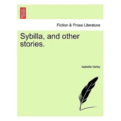 "Sybilla, and Other Stories." - "" ("Varley Isabella")(Paperback)