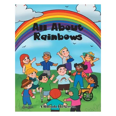 "All About Rainbows" - "" ("Hickerson A'Rhonda")(Paperback)