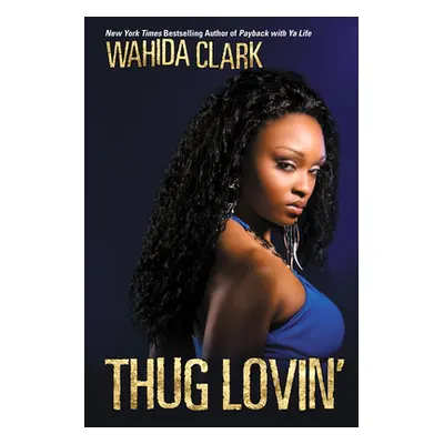 "Thug Lovin'" - "" ("Clark Wahida")(Paperback)