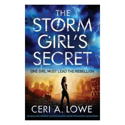 "The Storm Girl's Secret: An Absolutely Gripping YA Dystopian Novel Packed with Mystery and Susp