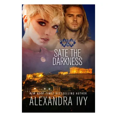 "Sate The Darkness" - "" ("Ivy Alexandra")(Paperback)