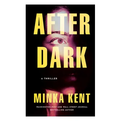 "After Dark: A Thriller" - "" ("Kent Minka")(Paperback)