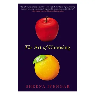 "The Art of Choosing" - "" ("Iyengar Sheena")(Paperback)