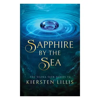 "Sapphire by the Sea" - "" ("Lillis Kiersten")(Paperback)