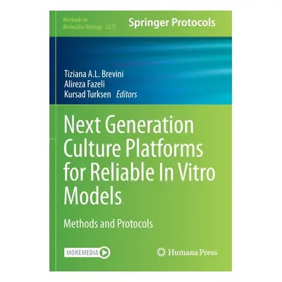 "Next Generation Culture Platforms for Reliable In Vitro Models" - "Methods and Protocols" ("")(