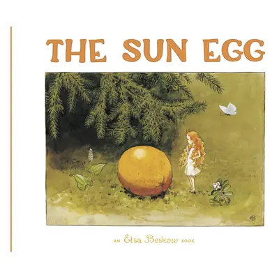 "The Sun Egg" - "" ("Beskow Elsa")(Pevná vazba)