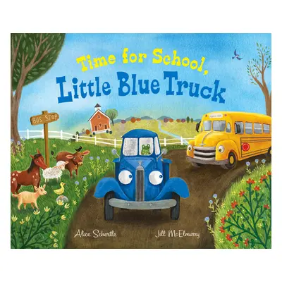 "Time for School, Little Blue Truck" - "" ("Schertle Alice")(Pevná vazba)