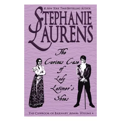 "The Curious Case of Lady Latimer's Shoes" - "" ("Laurens Stephanie")(Paperback)