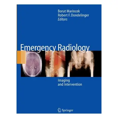 "Emergency Radiology: Imaging and Intervention" - "" ("Marincek Borut")(Paperback)