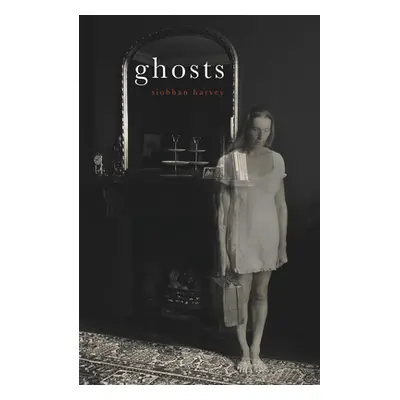 "Ghosts" - "" ("Harvey Siobhan")(Paperback)